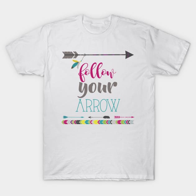 Follow Your Arrow T-Shirt by erinmizedesigns